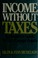 Go to record Income without taxes : an insider's guide to tax exempt bo...