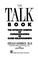Go to record The talk book : the intimate science of communicating in c...