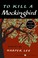 Go to record To kill a mockingbird