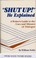 Go to record Shut Up! He Explained; a Writer's Guide to the Uses And Mi...