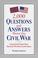 Go to record 2,000 questions and answers about the Civil War : unusual ...