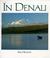 Go to record In Denali : a photographic essay of Denali National Park &...