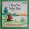 Go to record I miss you, father bear