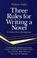 Go to record Three rules for writing  a novel : a guide to story develo...