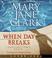 Go to record When day breaks a novel of suspense