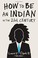 Go to record How to be an Indian in the 21st century : (continuing the ...