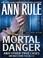 Go to record Mortal danger and other true cases