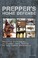 Go to record Prepper's home defense : security strategies to protect yo...