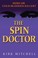 Go to record The spin doctor : hero or cold-blooded killer?