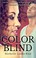 Go to record Color blind : an interracial Christian romance