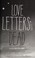 Go to record Love letters to the dead : a novel