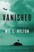 Go to record Vanished : the sixty-year search for the missing men of Wo...