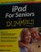 Go to record iPad for seniors for dummies