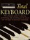 Go to record Total Keyboard : The Complete Guide to Playing, Performing...