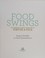 Go to record Food swings : 125 recipes to enjoy your life of virtue and...