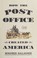 Go to record How the post office created America : a history