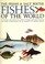 Go to record The fresh & salt water fishes of the world