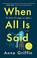 Go to record When all is said : a novel