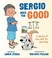 Go to record Sergio sees the good : a story of one not so bad day