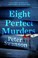 Go to record Eight perfect murders : a novel