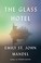 Go to record The glass hotel a novel