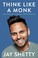 Go to record Think like a monk : train your mind for peace and purpose ...