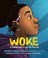 Go to record Woke : a young poet's call to justice