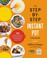 Go to record The step-by-step instant pot cookbook : 100 simple recipes...