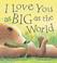 Go to record I love you as big as the world
