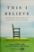 Go to record This I believe : the personal philosophies of remarkable m...