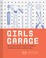 Go to record Girls garage : how to use any tool, tackle any project, an...