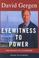 Go to record Eyewitness to power the essence of leadership : Nixon to C...