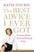 Go to record The best advice I ever got : lessons from extraordinary li...