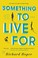 Go to record Something to Live for.