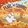 Go to record Pearl and Squirrel give thanks