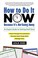 Go to record How to do it now because it's not going away : an expert g...
