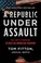 Go to record A republic under assault : the left's ongoing attack on Am...