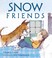 Go to record Snow friends