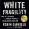 Go to record White fragility : why it's so hard for white people to tal...