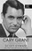 Go to record Cary Grant a brilliant disguise