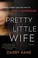 Go to record Pretty little wife : a novel