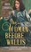 Go to record The woman before Wallis a novel of Windsors, Vanderbilts, ...