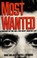 Go to record Most wanted : a history of the FBI's ten most wanted list