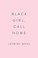Go to record Black girl, call home