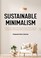Go to record Sustainable minimalism : embrace zero waste, build sustain...