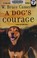 Go to record A dog's courage