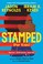 Go to record Stamped (for kids) : racism, antiracism, and you