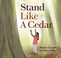 Go to record Stand like a cedar