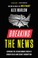 Go to record Breaking the news : exposing the establishment media's hid...