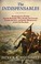 Go to record The indispensables : the diverse soldier-mariners who shap...
